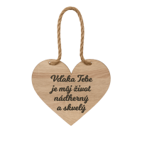 Drevené srdiečko – Vďaka Tebe je môj život nádherný a skvelý