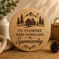 Drevená kruhová tabuľka na stenu - Tu tvoríme naše najkrajšie spomienky