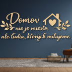 Drevený citát na stenu – Domov nie je miesto, ale ľudia, ktorých milujeme