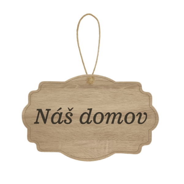 Drevená tabuľka - Náš domov
