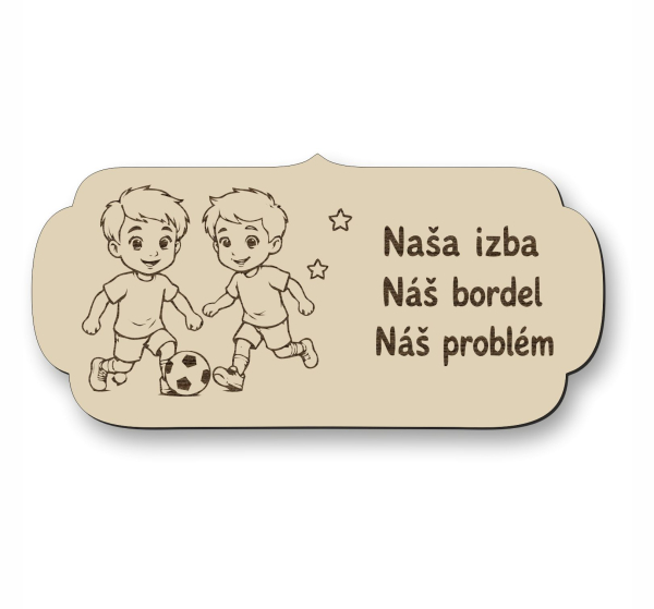 Drevená tabuľka na dvere - Naša izba náš bordel náš problém - futbalisti